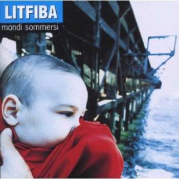 CD Litfiba: Mondi Sommersi