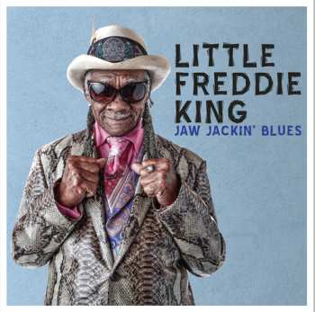 CD Little Freddie King: Jaw Jackin' Blues