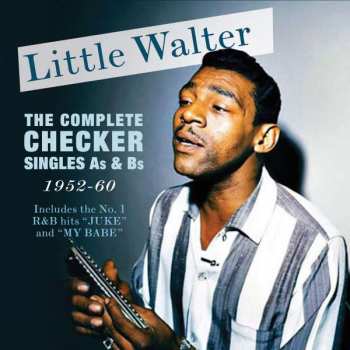 2CD Little Walter: The Complete Checker Singles As & Bs 1952-1960