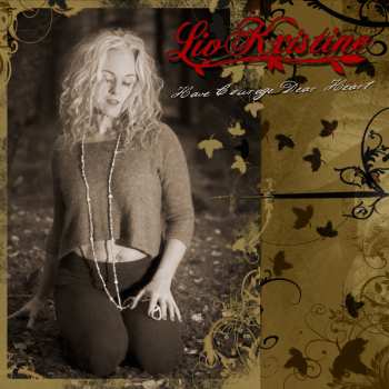 CD Liv Kristine: Have Courage Dear Heart DIGI