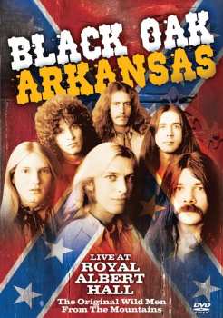 DVD Black Oak Arkansas: Live At Royal Albert Hall - The Original Wild Men From The Mountains