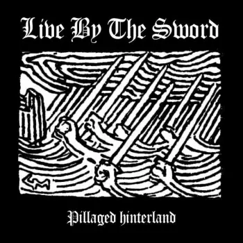 Live By The Sword: Pillaged Hinterland