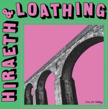 Album Live, Do Nothing: Hiraeth & Loathing