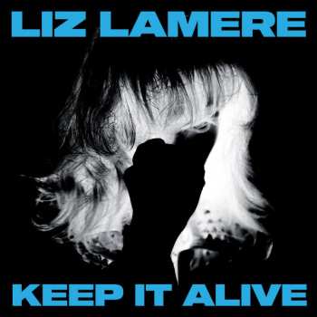 Album Liz Lamere: Keep It Alive 