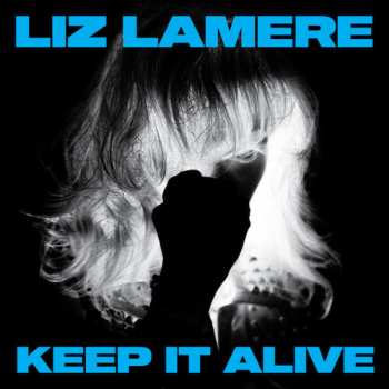 CD Liz Lamere: Keep It Alive