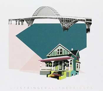 Album Liz Stringer: All The Bridges