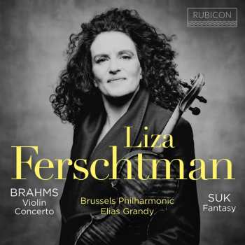 CD Liza & Bru... Ferschtman: Brahms: Violin Concerto / Suk: Fantasy Op. 24