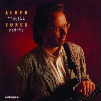 Lloyd Jones: Trouble Monkey