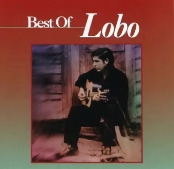 Lobo: Best Of Lobo