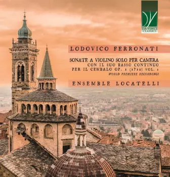 Sonate A Violino Solo Per Camera Con Il Suo Basso Continuo Per Il Cembalo Op.1 (1710) Vol. 1