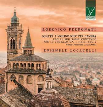 CD Ensemble Pietro Antonio Locatelli: Sonate A Violino Solo Per Camera Con Il Suo Basso Continuo Per Il Cembalo Op.1 (1710) Vol. 1
