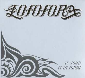CD Lofofora: Le Fond Et La Forme