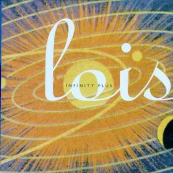 CD Lois: Infinity Plus