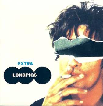 Album Longpigs: Extra Longpigs