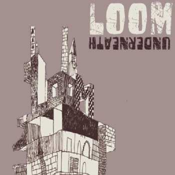 Album Loom: Underneath