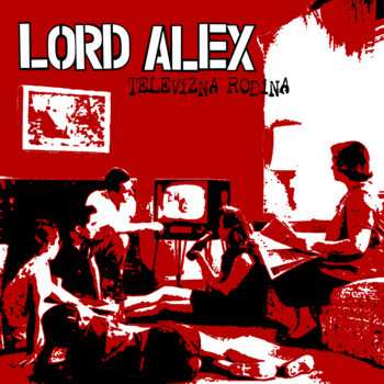 Album Lord Alex: Televízna Rodina