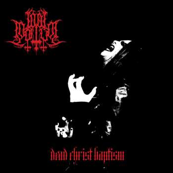 CD Lord Mortvm: Dead Christ Baptism