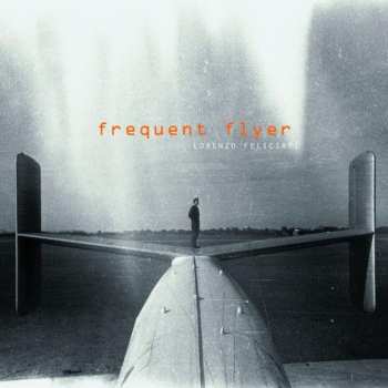 Album Lorenzo Feliciati: Frequent Flyer