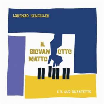CD Lorenzo Hengeller: Il Giovanotto Matto DIGI