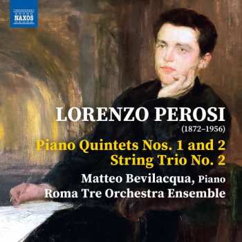 CD Lorenzo Perosi: Piano Quintets Nos. 1 And 2 • String Trio No. 2