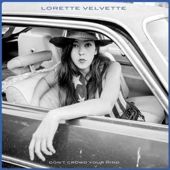 LP Lorette Velvette: Don't Crowd Your Mind