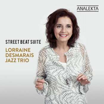 CD Lorraine Desmarais Jazz Trio: Street Beat Suite