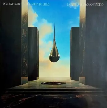 El Canijo De Jerez: Lágrimas De Plomo Fundido