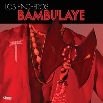 Los Hacheros: Bambulaye