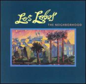 CD Los Lobos: The Neighborhood