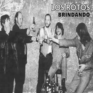 LP Los Rotos: Brindando