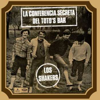 LP Los Shakers: La Conferencia Secreta Del Toto's Bar