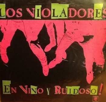 Album Los Violadores: En Vivo Y Ruidoso!