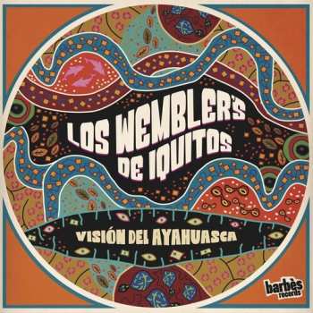 LP Los Wembler's De Iquitos: Vision del Ayahuasca 
