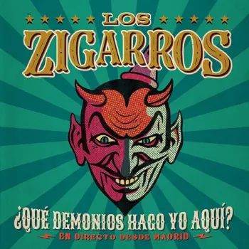 Los Zigarros: ¿Qué Demonios Hago Yo Aquí? - En Directo Desde Madrid