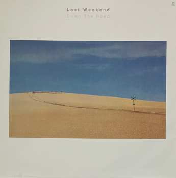 LP Lost Weekend: Down The Road