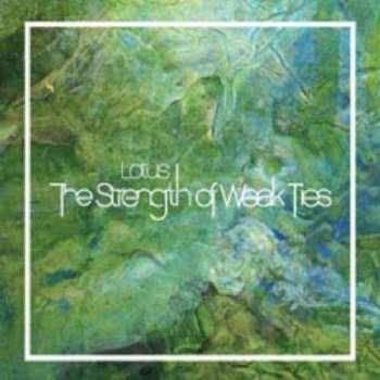 Album Lotus: The Strength Of Weak Ties