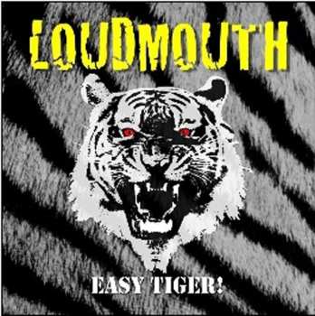CD Loudmouth: Easy Tiger!
