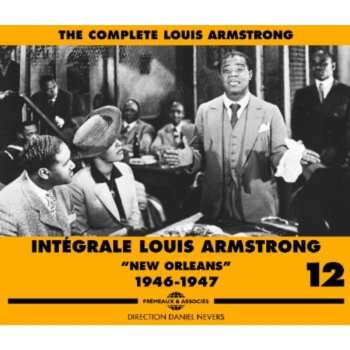 Album Louis Armstrong: Intégrale Louis Armstrong Vol.12 "New Orleans" 1946-1947