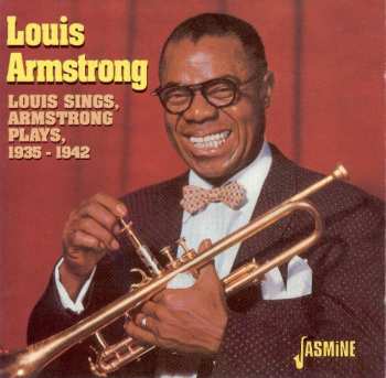 CD Louis Armstrong: Louis Sings, Armstrong Plays, 1935-1942