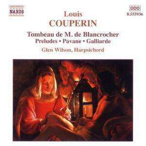 CD Louis Couperin: Tombeau De M. De Blancrocher / Preludes / Pavane / Galliarde