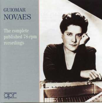 2CD Guiomar Novaes: The Completed Published 78-rpm Recordings