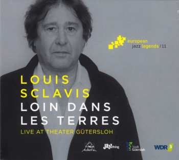 CD Louis Sclavis: Loin Dans Les Terres (Live At Theater Gütersloh)