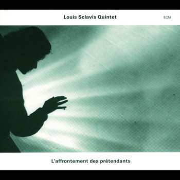Album Louis Sclavis Quintet: L'Affrontement Des Prétendants