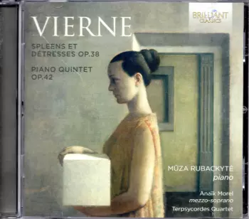 Spleens Et Détresses Op.38 - Piano Quintet Op.42