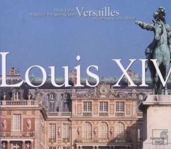 3CD Various: Louis XIV - Music For The Sun King At Versailles
