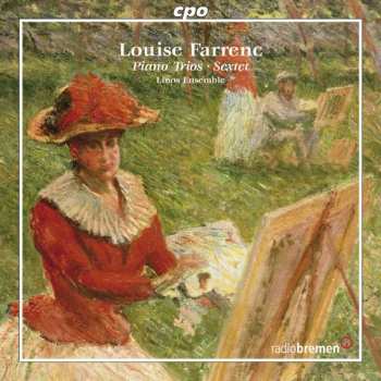 CD Louise Farrenc: Piano Trios • Sextet