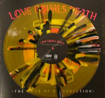 LP Love Equals Death: The Hour Of Resurrection CLR