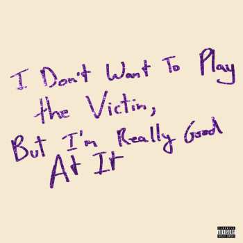 Album Love Fame Tragedy: I Don't Want To Play The Victim, But I'm Really Good At It 