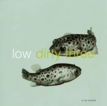 Low: In The Fishtank 7