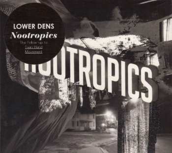 CD Lower Dens: Nootropics